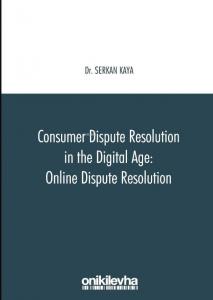 Consumer Dispute Resolution in the Digital Age: Online Dispute Resolution