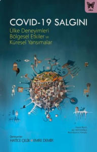 Covid-19 Salgını ;Ülke Deneyimleri, Bölgesel Etkiler ve Küresel Yansımalar