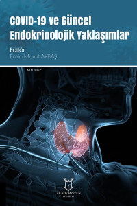 COVID-19 ve Güncel Endokrinolojik Yaklaşımlar