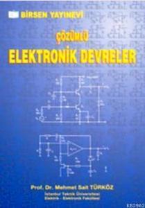 Çözümlü Elektronik Devreler; Mimarlar ve Mühendisler İçin El Kitabı