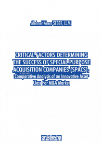 Critical Factors Determining The Success Of Special Purpose Acquisition Companies (SPACS): ;Comparative Analysis Of An Innovative Asset Class For M&A Market