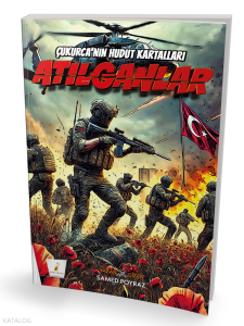 Çukurca'nın Hudut Kartalları - Atılganlar