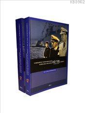 Cumhuriyet Donanmasının Kuruluşu Sırasında 60 Yıl Hizmet 1918-1977