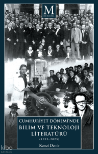 Cumhuriyet Dönemi’nde  Bilim ve Teknoloji Literatürü  (1923-2023)
