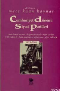 Cumhuriyet Dönemi Siyasi Partileri (1923-2006)