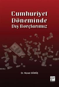 Cumhuriyet Döneminde Dış Borçlarımız