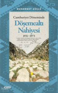 Cumhuriyet Döneminde Döşemealtı Nahiyesi 1931-1973