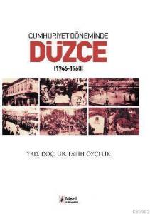 Cumhuriyet Döneminde Düzce; 1946 - 1960