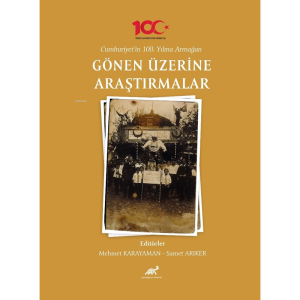 Cumhuriyet’in 100. Yılına Armağan Gönen Üzerine Araştırmalar