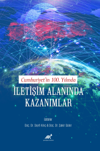 Cumhuriyet’in 100. Yılında  İletişim Alanında Kazanımlar