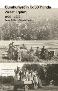 Cumhuriyet’in İlk  50 Yılında Ziraat Eğitimi 1920 – 1970
