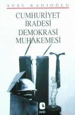 Cumhuriyet İradesi Demokrasi Muhakemesi