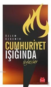 Cumhuriyet Işığında Söyleşiler