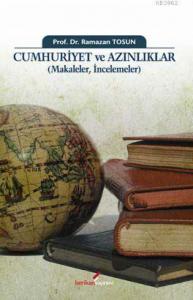 Cumhuriyet ve Azınlıklar (Makaleler, İncelemeler)