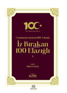 Cumhuriyetimizin 100.Yılında İz Bırakan 100 Elazığlı - 1