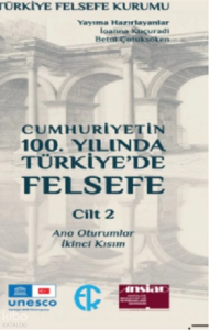 Cumhuriyetin 100. Yılında Türkiye'de Felsefe 2. Cilt