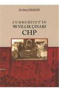 Cumhuriyetin 90 Yıllık Çınarı CHP