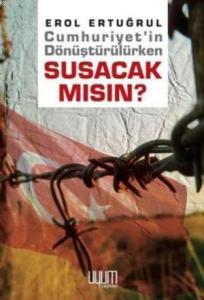 Cumhuriyetin Dönüştürülürken Susacak mısın?