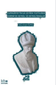 Cumhuriyet'in İlk Çeyrek Yüzyılında Edirne'de Heykel ve Heykeltıraşlar