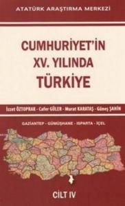 Cumhuriyet'in XV. Yılında Türkiye Cilt IV