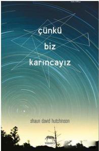 Çünkü Biz Karıncayız