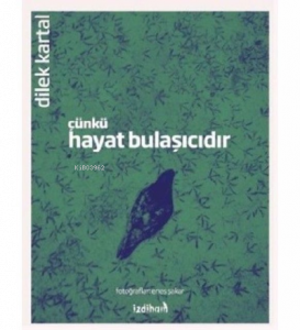 Çünkü Hayat Bulaşıcıdır