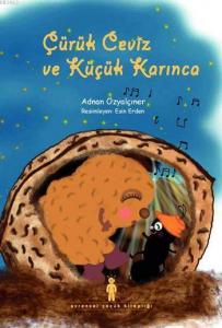 Çürük Ceviz ve Küçük Karınca (6-8 Yaş)