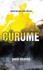 Çürüme - Türkiye'nin Aşırı Acıklı Hikayesi