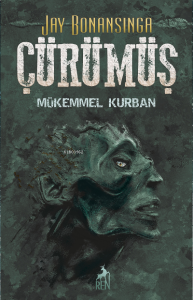 Çürümüş - Mükemmel Kurban