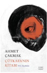 Çütkafa'nın Kitabı;1915, Diyarbekir