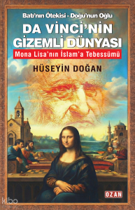 Da Vinci’nin Gizemli Dünyası;Batı’nın Ötekisi - Doğu’nun Oğlu