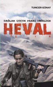 Dağlar Çocuk Parkı Değildir - Heval