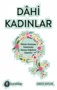 Dahi Kadınlar Dikkate Alınmayan Kadınlardan Dünyayı Değiştiren Kadınlara