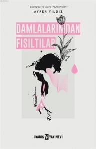 Damlalarımdan Fısıltılar