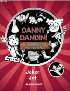 Danny Dandini ve Muhteşem Buluşlar Joker Jet