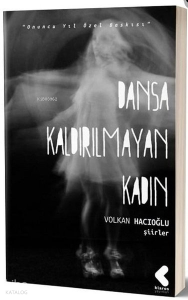 Dansa Kaldırılmayan Kadın