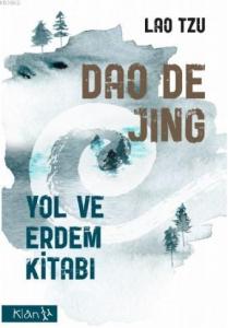Dao De Jing; Yol Ve Erdem Kitabı