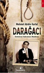 Darağacı; Demokrasi Kahramanı Menderes