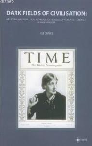 Dark Fields Of Civilization; a Cultural And Ideological Approach To The Issues Of Women In The Novels