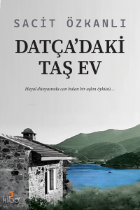 Datça’daki Taş Ev