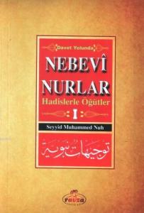 Davet Yolunda Nebevî Nurlar 1; Hadislerle Öğütler