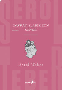 Davranışlarımızın Kökeni