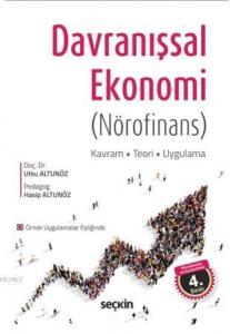 Davranışsal Ekonomi (Nörofinans); Kavram – Teori – Uygulama