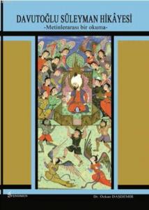 Davutoğlu Süleyman Hikâyesi; Metinler Arası Bir Okuma