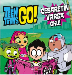 DC Comics  -Teen Titans Go! Cesaretin Varsa Oku!