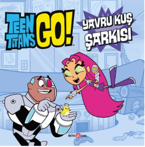 DC Comics  -Teen Titans Go! Yavru Kuş Şarkısı