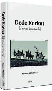 Dede Korkut (Destan İçre Tarih)