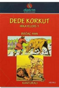 Dede Korkut Hikayeleri 1; Boğaç Han / Kanturali