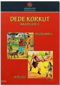 Dede Korkut Hikayeleri 2; Deli Dumrul / Tepegöz