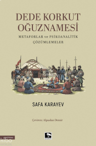 Dede Korkut Oğuznamesi;Metaforlar ve Psikoanalitik Çözümlemeler